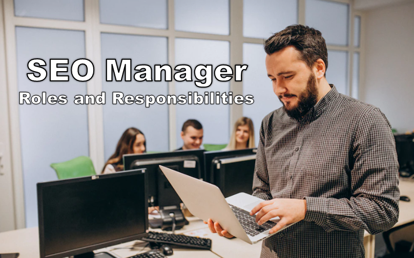 SEO Manager Job Roles and Responsibilities